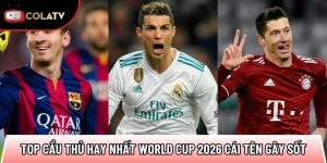Top cầu thủ hay nhất World Cup 2026 những cái tên gây sốt
