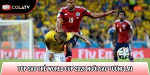 Top sao trẻ World Cup 2026 ngôi sao tương lai của bóng đá