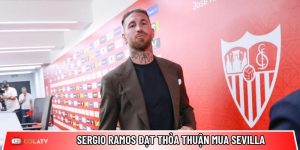 Sergio Ramos đạt thỏa thuận mua Sevilla: Biến động lớn tại La Liga