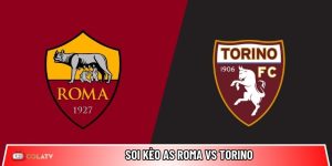 Soi kèo AS Roma vs Torino, 3h ngày 14/01 – Coppa Itaia