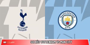 Soi kèo Tottenham vs Man City, 23h30 ngày 01/02 – Ngoại hạng Anh