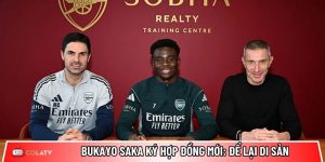 Bukayo Saka ký hợp đồng mới: Tiết lộ tham vọng để lại di sản