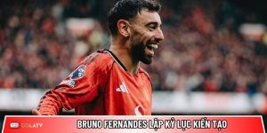 Bruno Fernandes lập kỷ lục kiến tạo giúp Man Utd thắng Aston Villa