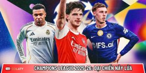 Champions League 2025-26: Đại chiến nảy lửa ngay từ vòng 1/8