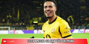 Felix Nmecha gia hạn với Dortmund: Nhiều ông lớn hụt mục tiêu